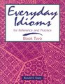 Everyday Idioms for Reference and Practice