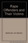 Rape Offenders and Their Victims