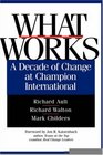 What Works A Decade of Change at Champion International