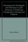 Development Strategies and Policies in Latin America A Historical Perspective