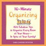 10Minute Organizing  400 Fabulous Tips to Organize Every Room of Your House  in Spite of Your Family