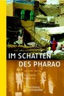 Im Schatten des Pharao Altes gypten in neuer Zeit