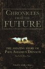 Chronicles From The Future The amazing story of Paul Amadeus Dienach