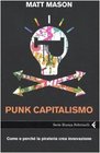 Punk capitalismo Come e perch la pirateria crea innovazione