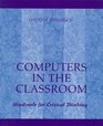 Computers in the Classroom Mindtools for Critical Thinking