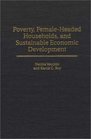 Poverty FemaleHeaded Households and Sustainable Economic Development