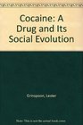Cocaine A Drug and Its Social Evolution