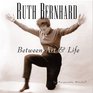 Ruth Bernhard  Between Art and Life