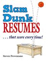 Slam Dunk ResumesThat Score Every Time