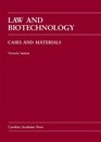 Law and Biotechnology Cases and Materials