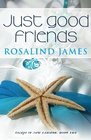 Just Good Friends: Escape to New Zealand Book Two