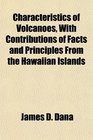 Characteristics of Volcanoes With Contributions of Facts and Principles From the Hawaiian Islands