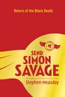 Send Simon Savage Return of the Black Death