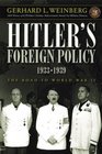 Hitler's Foreign Policy 19331939 The Road to World War II
