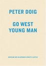 Peter Doig Go West Young Man