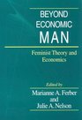 Beyond Economic Man : Feminist Theory and Economics