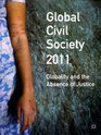 Global Civil Society 2011 Globality and the Absence of Justice