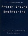 Introduction To Frozen Ground Engineering