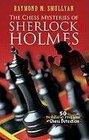 The Chess Mysteries of Sherlock Holmes Fifty Tantalizing Problems of Chess Detection