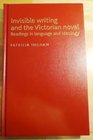 Invisible Writing and the Victorian Novel Readings in Language and Ideology