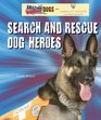 Search and Rescue Dog Heroes
