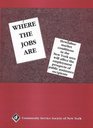 Where the Jobs Are How Labor Market Conditions In the New York Area Will Affect the Employment Prospects of Public Assistance Recipients