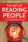 The Art Of Reading People How To Analyze People Like The FBI