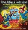 Fiddley Foodle Heroes Villains and Foodle Friends