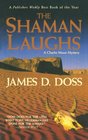 The Shaman Laughs A Charlie Moon Mystery