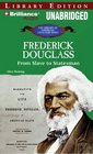 Frederick Douglass From Slave to Statesman