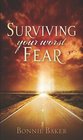 Surviving Your Worst Fear