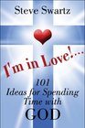 I'm in Love101 Ideas for Spending Time with God