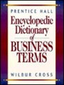 Prentice Hall Encyclopedic Dictionary of Business Terms