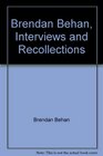 Brendan Behan Interviews and Recollections Volume 1