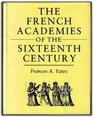The French Academies of the Sixteenth Century