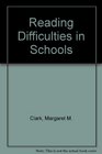 Reading Difficulties in Schools A Community Study of Specific Reading Difficulties Carried Out With a Grant from the Scottish Education Department