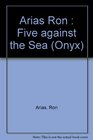 Five against the Sea