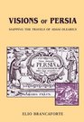 Visions of Persia  Mapping the Travels of Adam Olearius