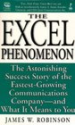 The Excel Phenomenon The Astonishing Success Story of the FastestGrowing Communications CompanyAnd What It Means to You