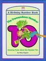 The Tremendous Number 10 A Birthday Number Book