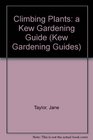 Climbing Plants A Kew Gardening Guide
