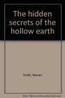 The Hidden Secrets Of The Hollow Earth