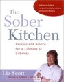 The Sober Kitchen Recipes and Advice for a Lifetime of Sobriety