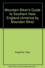 The Mountain Biker's Guide to Southern New England