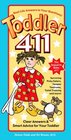 Toddler 411 Clear Answers and Smart Advice for Your Toddler