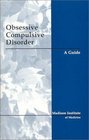 Obsessive Compulsive Disorder  A Guide
