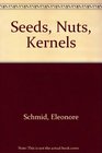 Seeds Nuts Kernels