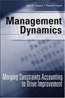 Management Dynamics Merging Constraints Accounting to Drive Improvement