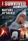 Nature Attacks (I Survived True Stories #2)