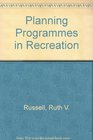 Planning Programs in Recreation